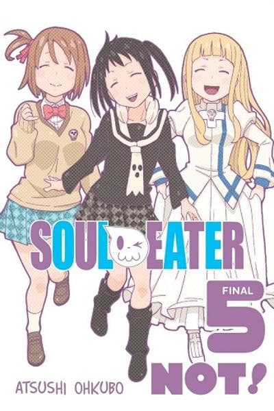 Soul Eater NOT!
