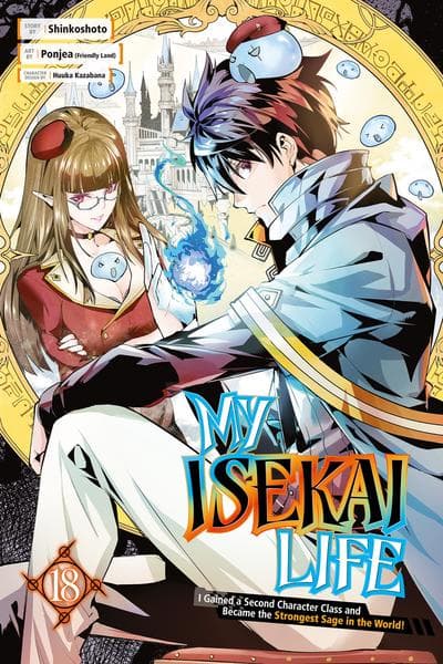 My Isekai Life - I Gained a Second Character Class and Became the Strongest Sage in the World