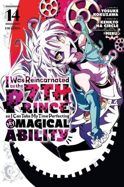 I Was Reincarnated as the 7th Prince so I Can Take My Time Perfecting My Magicals