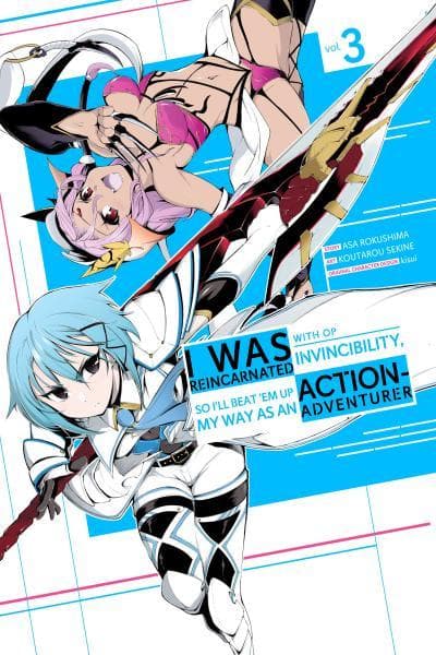 I Was Reincarnated with OP Invincibility, so I'll Beat 'em Up My Way as an Action-Adventurer